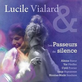 Lucille Vialard et les passseurs de silence